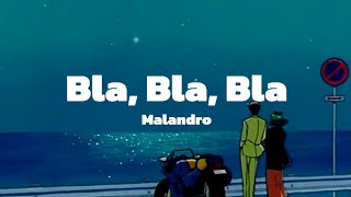 Malandro - Bla, Bla, Bla (letra)