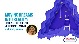 Moving Dreams into Reality: The Science Behind Motivation | DreamBank