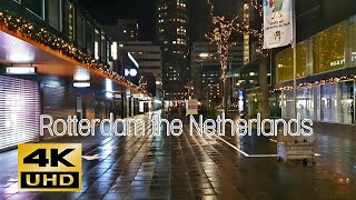 See how the streets of Rotterdam, Holland at night are really cool