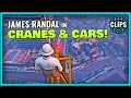 JAMES RANDAL IN CRANES & CARS!