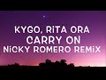 Kygo, Rita Ora & Nicky Romero – Carry On (Nicky Romero Remix) Lyrics