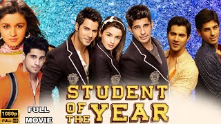 Student Of The Year Full Movies 1080p HD| Sidharth Malhotra | Alia Bhatt |Varun Dhawan Facts & Story