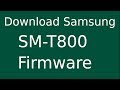 How To Download Samsung Galaxy Tab S SM-T800 Stock Firmware (Flash File) For Update Android Device