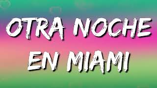 Otra Noche en Miami - Bad Bunny X 100PRE (Letra\Lyrics)