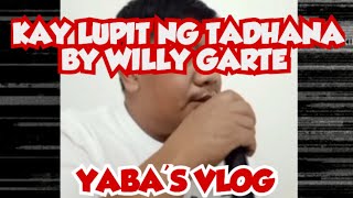 KAY LUPIT NG TADHANA (BY WILLY GARTE) #music #musica #ofw #karaoke