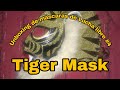 Unboxing de máscaras de Lucha libre #4 Tiger Mask