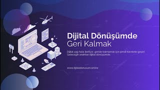 Dijital Dönüşümde Geri Kalmak