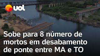 Queda de ponte: número de mortos sobe para 8 após desabamento da ponte entre Tocantins e Maranhão