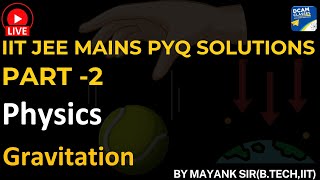 JEE Main PYQ Solutions Gravitation (part -2 )