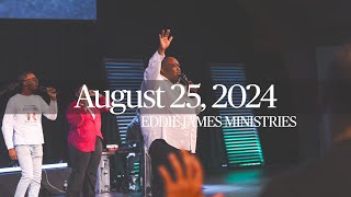 🔥 Worship with EDDIE JAMES!!! | Sunday, August 25, 2024