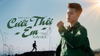 CƯỚI THÔI EM - THÁI HỌC | OFFICIAL LYRICS VIDEO