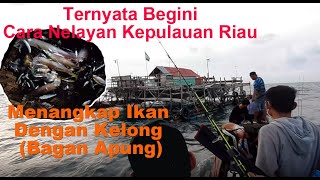 Ternyata Begini Cara Nelayan Kepulauan Riau Menangkap Ikan Dengan Kelong (Bagan Apung)