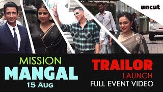 TRAILER LAUNCH OF MISSION MANGAL WITH AKSHAY, VIDYA, TAAPSEE AND SONAKSHI - PART I