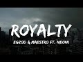 Egzod Maestro Chives ft. Neoni - ROYALTY (lyrics)