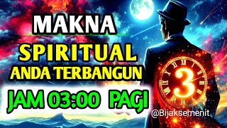 JIWA TERPILIH, Inilah 7 MAKNA  Spiritual Mengapa Anda Terbangun Jam 3 Pagi