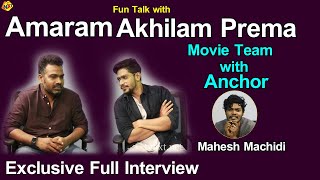 Fun Talk with Amaram Akhilam Prema Movie Team with Mahesh Machidi | Vijay Ram | Jonathan Edwards