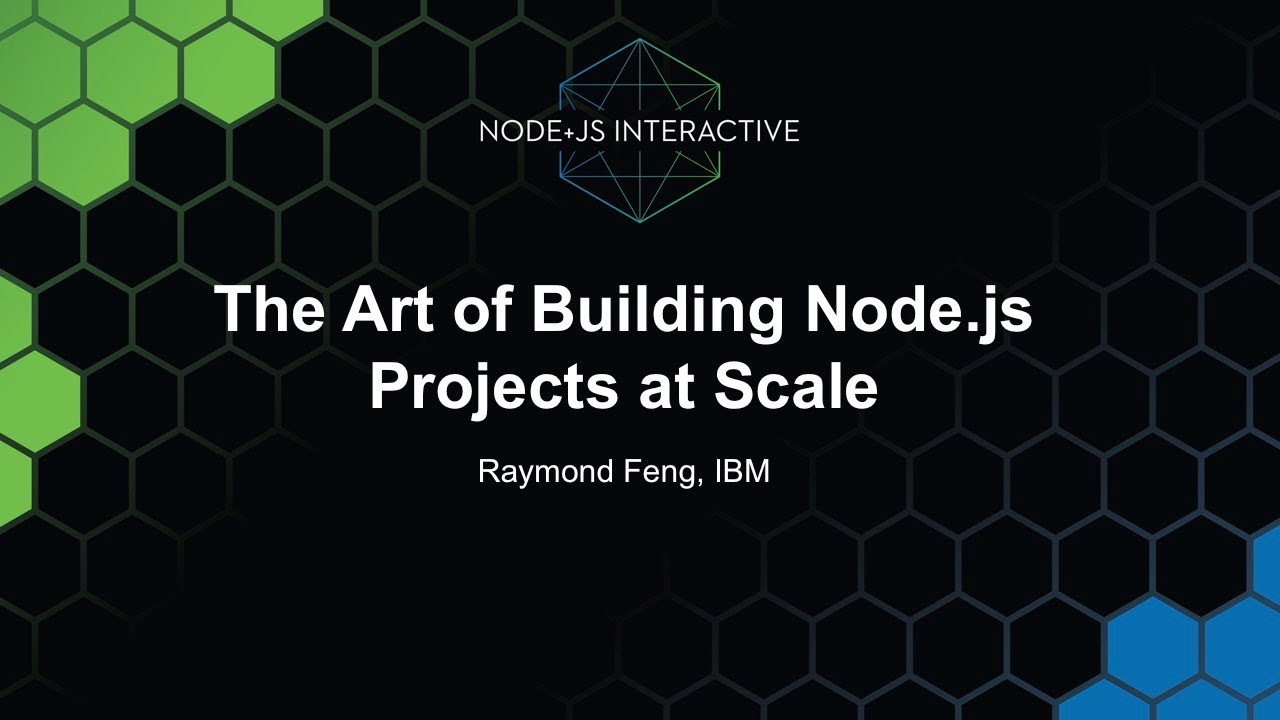 The Art Of Building Node.js Projects At Scale - YouTube