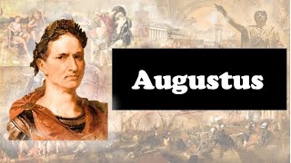 How Augustus Changed The Face Of History Forever