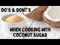 how to cook with coconut sugar tips when baking with coconut sugar tips when using coconut sugar