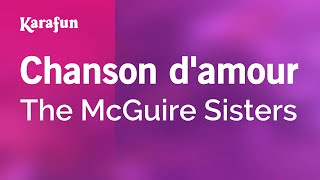 Chanson d'amour - The McGuire Sisters | Karaoke Version | KaraFun