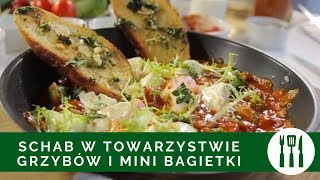 PRZEPIS: Schab w towarzystwie grzybów i mini bagietki