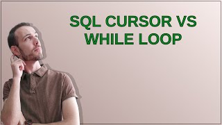 Dba: SQL Cursor vs WHILE loop