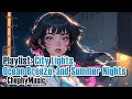 Playlist: City Lights, Ocean Breeze, and Summer Nights- ChephyMusic