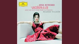 Verdi: Alfredo, Alfredo, di questo core (Violetta)