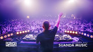 Roman Messer - Suanda Music 463 (Deme3us Guest Mix) [#SUANDA]