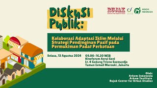 Diskusi Publik, Sesi 1: Kebijakan dan Inisiatif Adaptasi Perubahan Iklim