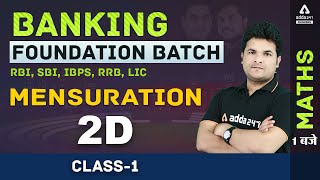 Banking Foundation 2021 | RBI/IBPS/SBI/RRB/LIC | Maths | Mensuration 2D Class 1 | Adda247