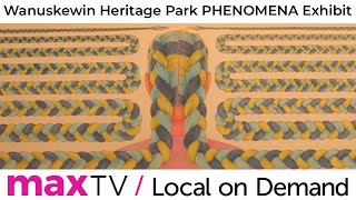 Wanuskewin Heritage Park: PHENOMENA - SaskTel maxTV Local on Demand