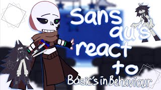 || Sans AU'S React To Basics In Behavior || Canon Design