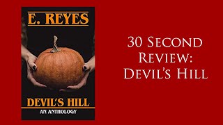 30Sec Review - Devil's Hill