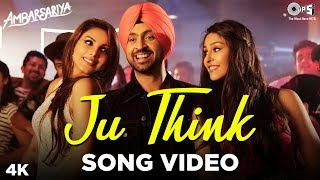 Diljit Dosanjh - JU THINK Song Video | Ambarsariya | Navneet | Monica | Punjabi Superhit Songs