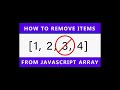 How To Remove Item (number, string, value, object) From JavaScript Array