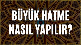 Büyük Hatme Nasıl Yapılır? Menzil Büyük Hatme Yapılışı