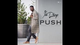 PUSH  - JAH PHINGA  (Official Video)