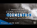 COMO ENFRENTAR LAS TORMENTAS | Pr. Martín Maldonado | VNPEM Norte