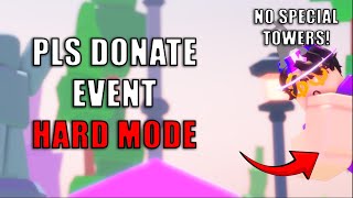 TDS Solo PLS DONATE With No Special Towers | Tower Defense Simulator Pls Donate Event