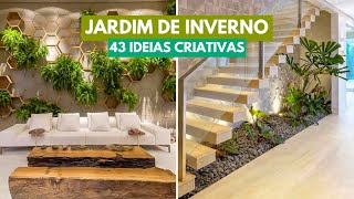 Jardim de Inverno: 43 Ideias Criativas para Transformar Seu Espaço