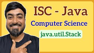 Stack Data Structure Demo in Java (java.util.Stack) | ISC Class 12 Computer Science