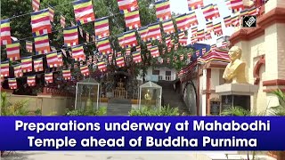 Preparations underway at Mahabodhi Temple ahead of Buddha Purnima