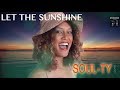 SOUL-TY - Let The Sunshine (Original Video)