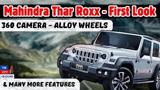 Mahindra Thar Roxx : First Look at This Feature-Packed Adventure Vehicle | 360 Camera | Alloy Wheels