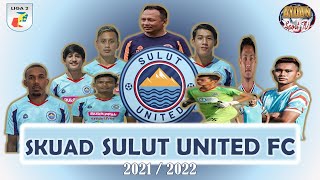 UPDATE !!! SKUAD SULUT UNITED FC 2021-2022 / LIGA 2 INDONESIA 2021-2022