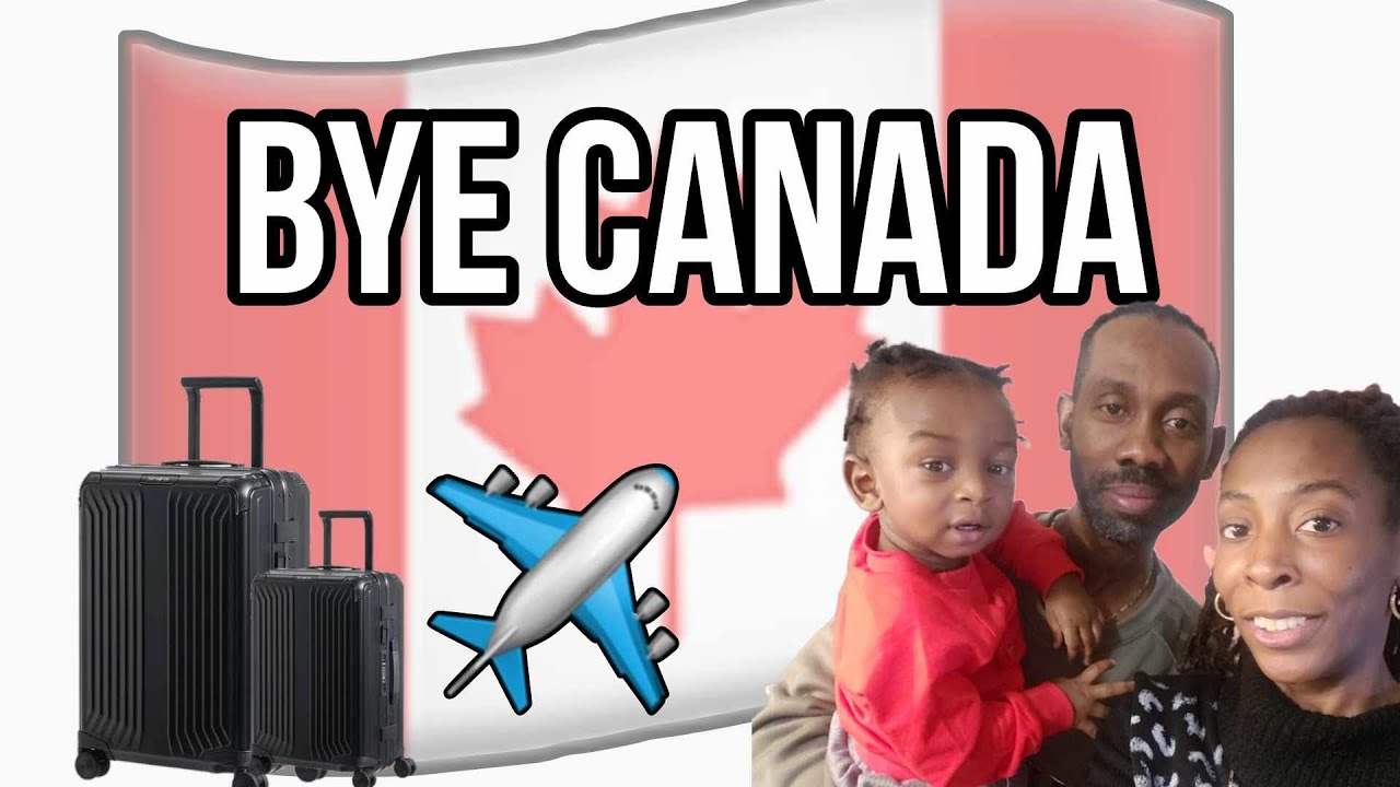 We Re Leaving Canada Youtube