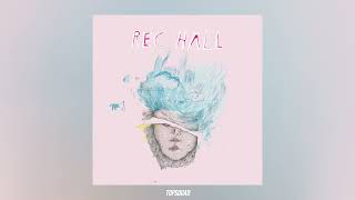 Rec Hall - She Doesn't Get It