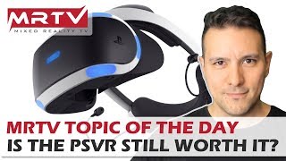 MRTV TOPIC OF THE DAY #2: Is The Playstation VR Still Worth It For Black Friday 2018?