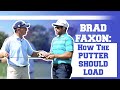 Brad Faxon: How the Putter Should Load